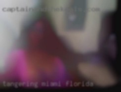 Tangering Miami Florida